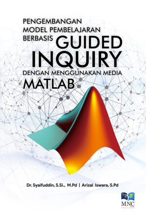 Pengembangan Model Pembelajaran Berbasis Guided Inquiry Dengan Menggunakan Media MATLAB