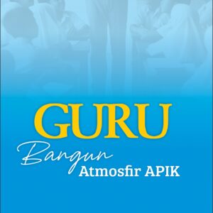 Guru Bangun Atmosfir APIK