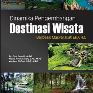 Dinamika Pengembangan Destinasi Wisata Berbasis Masyarakat Era 4.0