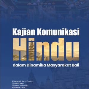Kajian Komunikasi Hindu Dalam Dinamika Masyarakat Bali