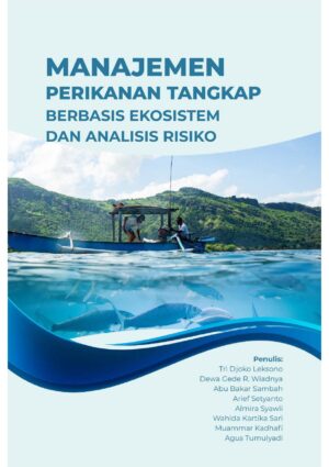 Manajemen Perikanan Tangkap Berbasis Ekosistem Dan Analisis Risiko