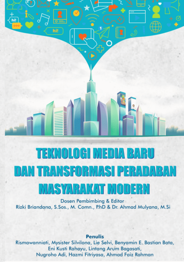 Teknologi Media Baru Dan Transformasi Peradaban Masyarakat Modern