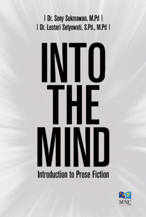 Into The Mind : Introduction to Prose Fiction