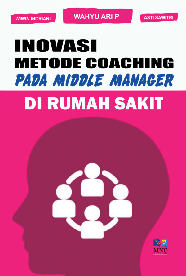 Inovasi Metode Coaching Pada Middle Manager di Rumah Sakit