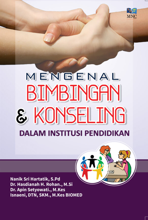 Mengenal Bimbingan & Konseling : Dalam Institusi Pendidikan