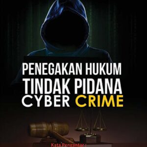 Penegakan Hukum Tindak Pidana Cyber Crime di Indonesia