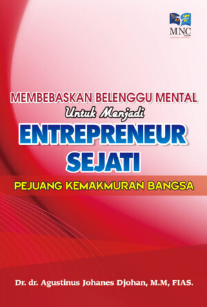 Membebaskan Belenggu Mental Untuk Enterpeneur Sejati