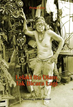 Prosa Liris : Lelaki Itu Diam,Tak Bicara lagi