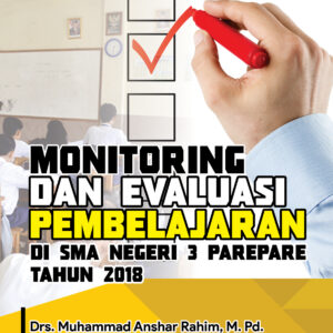 Monitoring dan Evaluasi Pembelajaran di SMA Negeri 3 Pare-pare tahun 2018