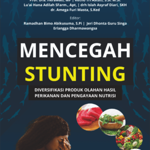 Mencegah Stuting Diversifikasi Produk Olahan Hasil Perikanan dan Pengayaan Nutrisi