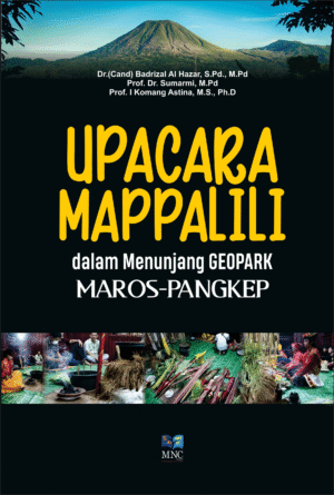 Upacara Mappalili Dalam Menunjang Geopark Maros - Pangkep