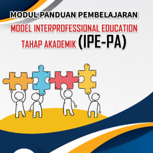 Modul Panduan Pembelajaran Model Interprofessional Education Tahap Akademik ( IPE - PA)