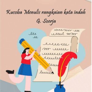 Kucoba Menulis rangkaian kata indah