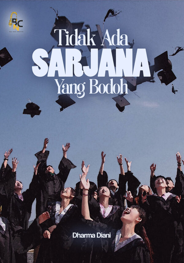 Tidak Ada Sarjana Yang Bodoh