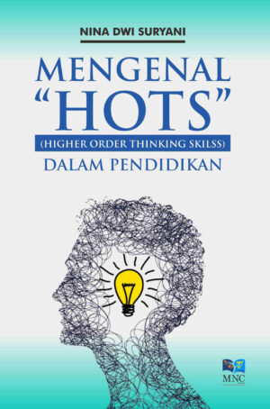 Mengenal " HOTS" ( Higher Order Thinking Skills)Dalam Pendidikan