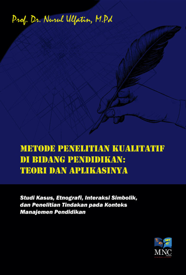 Metode Penelitian Kualitatif Di Bidang Pendidikan: Teori Dan Aplikasinya