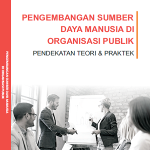 Pengembangan Sumber daya Manusia di organisasi publik