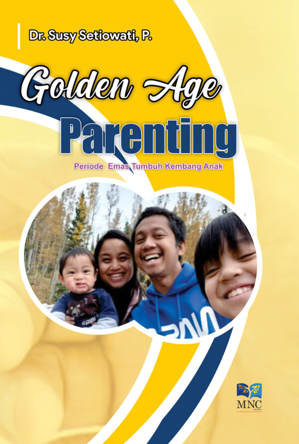 Golden Age Parenting Periode Emas Tumbuh Kembang Anak