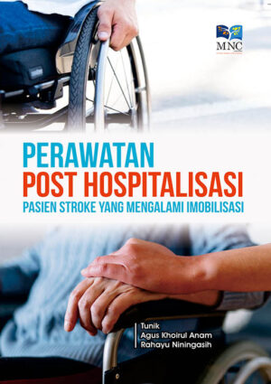 Perawatan Post Hospitalisasi : Pasien Stroke yang Mengalami Imobilisasi