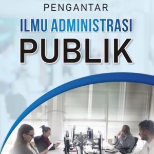 Pengantar Ilmu Adminitrasi Publik