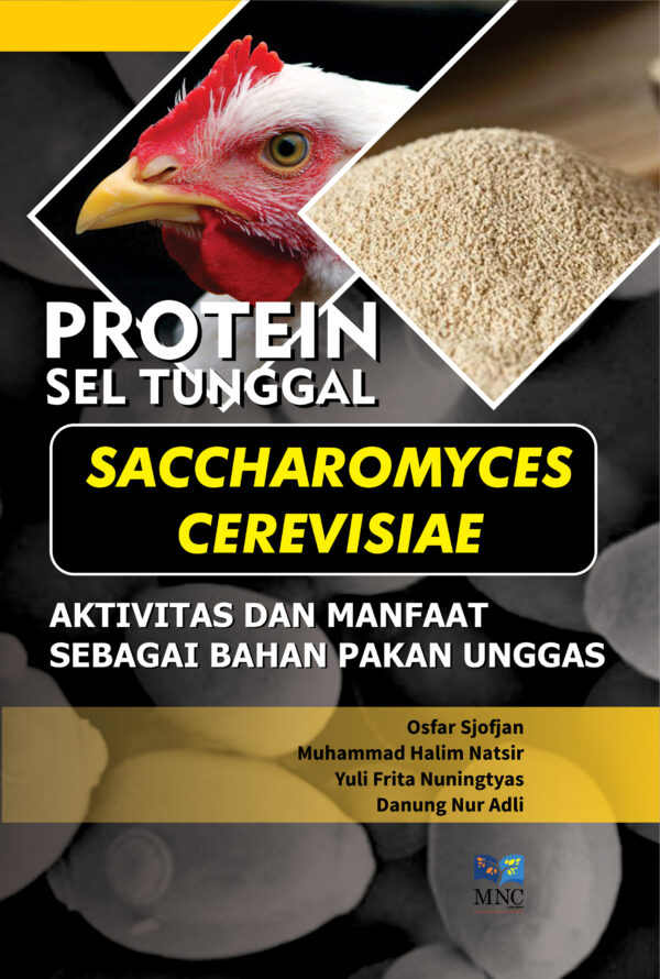 Protein Sel Tunggal Saccharomyces Cerevisiae Aktivitas dan Manfaat Sebagai Bahan Pakan Unggas