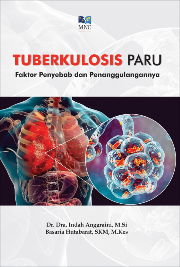 Tuberkulosis Paru : Faktor Penyebab & Penanggulanganya