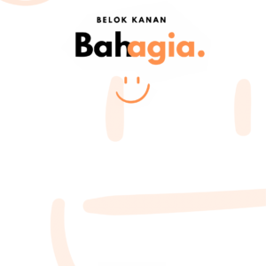 Belok Kanan Bahagia