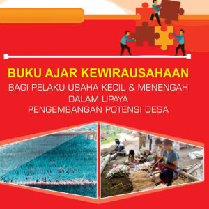 Buku Ajar Kewirausahaan Bagi Pelaku Usaha Kecil & Menengah Dalam Upaya Pengembangan Potensi Desa