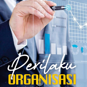 Perilaku Organisasi Memahami Perilaku Individu & Kinerja