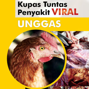 Kupas Tuntas Penyakit Viral Unggas