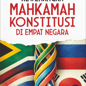 Kewenangan Mahkamah Konstitusi di Empat Negara