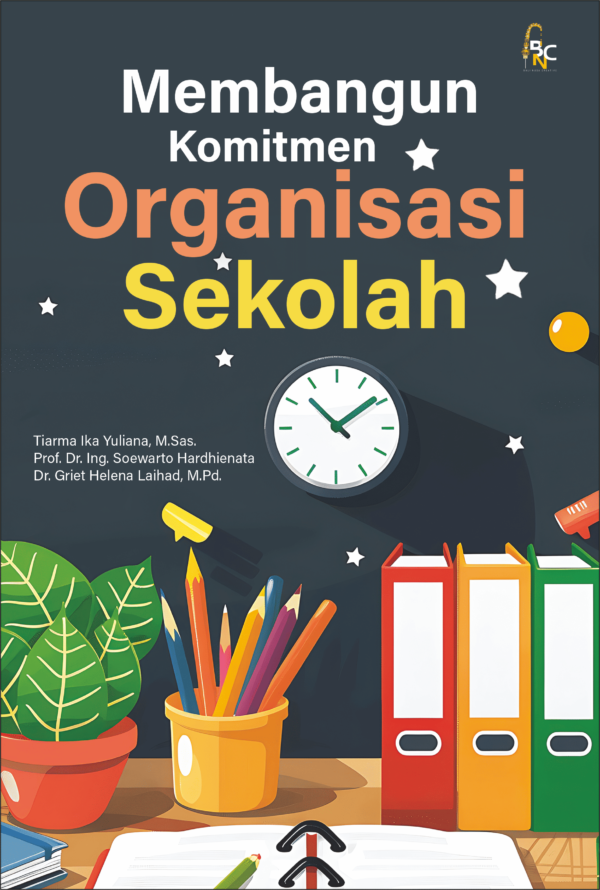MEMBANGUN KOMITMEN ORGANISASI SEKOLAH