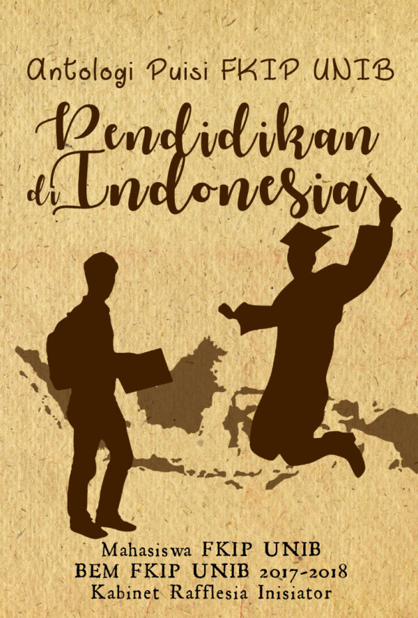 Antalogi puisi mahasiswa FKIB UNIB - pendidikan di Indonesia