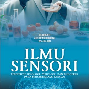 Ilmu Sensori Perspektif Fisiologi, Psikologi,dan Psikofisik Pada Penginderaan Pangan
