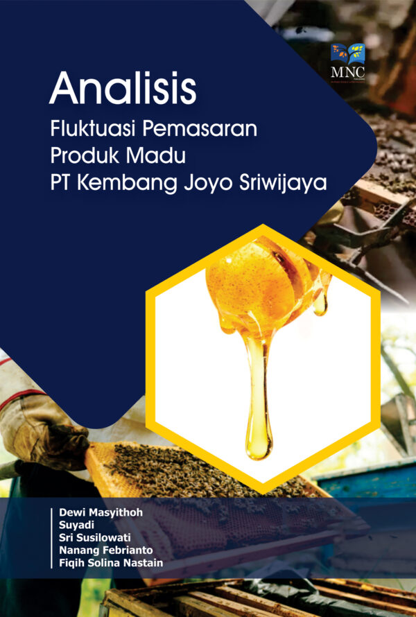 Analisis Fluktuasi Pemasaran Produk Madu PT. Kembang Joyo Sriwijaya