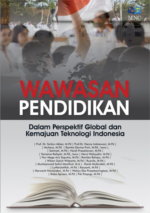 Wawasan Pendidikan : Dalam Perspektif Global dan Kemajuan Teknologi Indonesia