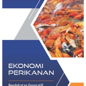 Ekonomi Perikanan: Pendekatan Generatif Dan Ekstraktif