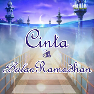 Cinta Di Bulan Ramadhan