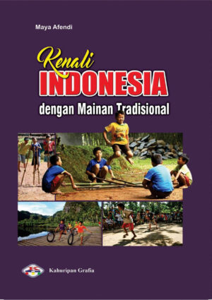 Kenali Indonesia dengan Mainan Tradisional