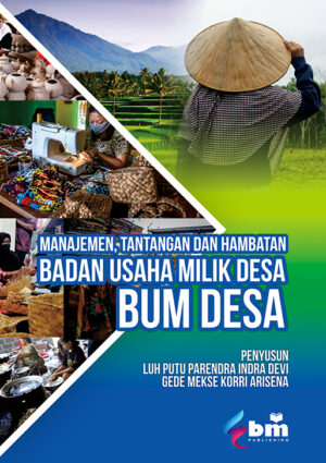 Manajemen, Tantangan dan Hambatan Badan Usaha Milik Desa (BUM Desa)