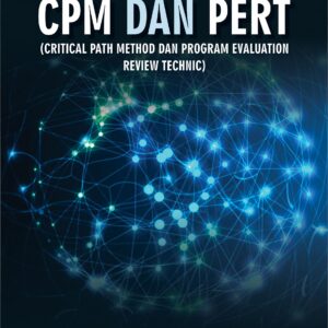 CPM dan PERT (Critical Path Method dan Program Evaluation Review Technic)