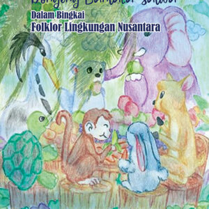 Dongeng Bantala Satwa Dalam Bingkai Folklor Lingkungan Nusantara