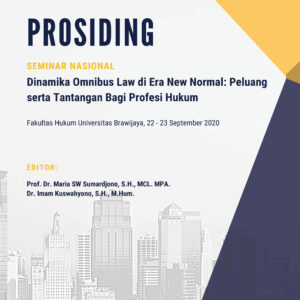 Dinamika Omnibus Law Di Era New Normal : Peluang Serta Tantangan Bagi Profesi Hukum