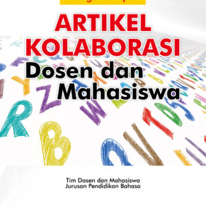 Bunga Rampai: Artikel Kolaborasi Dosen dan Mahasiswa