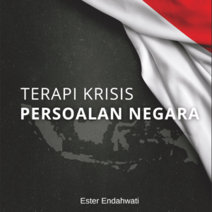 TERAPI KRISIS PERSOALAN NEGARA