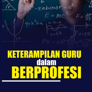 Keterampilan Guru Dalam Berprofesi