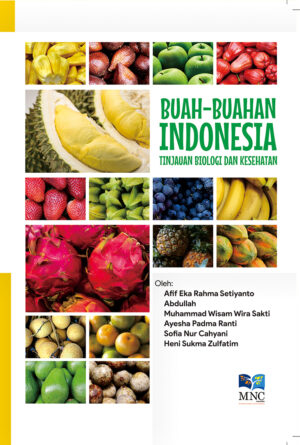 Buah-Buahan Indonesia : Tinjauan Biologi dan Kesehatan