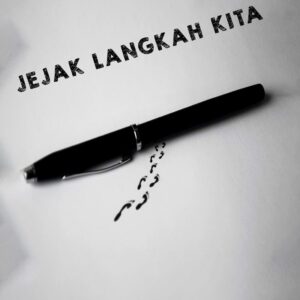 Jejak Langkah Kita