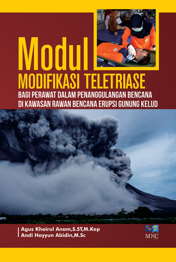 Modul Modifikasi Teletriase Bagi Perawat Dalam Penanggulangan Bencana di Kawasan Rawan Bencana Erupsi Gunung Kelud