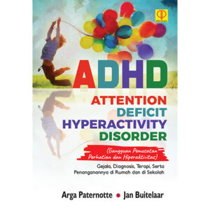 ADHD: Attention Deficit Hyperactivity Disorder (Gangguan Pemusatan Perhatian dan Hiperaktivitas)
